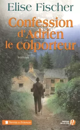 Couverture du produit · Confession d'Adrien le colporteur