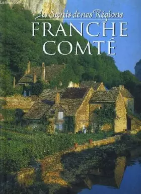 Couverture du produit · Les secrets de nos regions: france comte