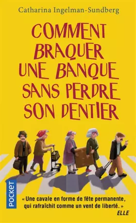 Couverture du produit · Comment braquer une banque sans perdre son dentier