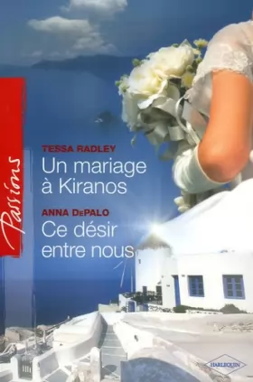 Couverture du produit · UN MARIAGE A KIRANOS+CE DESIR ENTRE NOUS