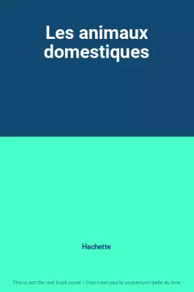 Couverture du produit · Les animaux domestiques