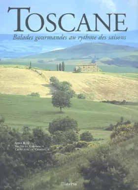 Couverture du produit · Toscane : Balades gourmandes au rythme des saisons