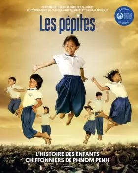 Couverture du produit · Les Pépites: L'histoire des enfants chiffonniers de Phnom Penh