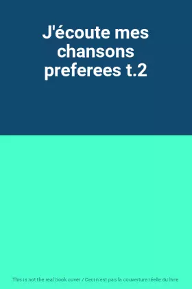 Couverture du produit · J'écoute mes chansons preferees t.2