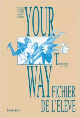 Couverture du produit · Your way, terminale. Fichier de l'élève