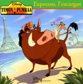 Couverture du produit · Timon et Pumbaa : Expresso, l'escargot