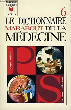 Couverture du produit · Le dictionnaire marabout de la medecine - tome 6 - pourpre retinien à surcharge ventriculaire