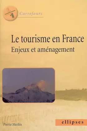 Couverture du produit · Le tourisme en France : enjeux et aménagement