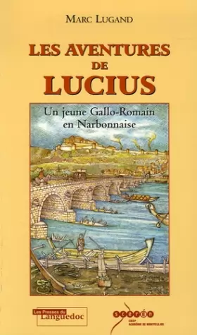 Couverture du produit · Les aventures de Lucius : Un jeune Gallo-Romain en Narbonnaise