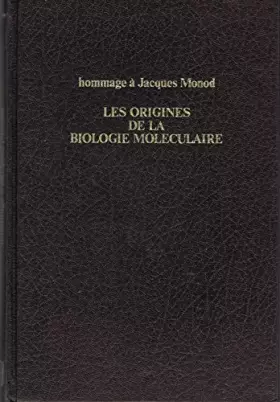Couverture du produit · Les origines de la biologie moléculaire.