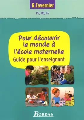Couverture du produit · Tavernier maternelle • Pour découvrir le monde à l'école maternelle • Guide pour l'enseignant
