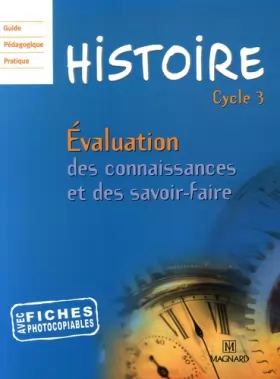 Couverture du produit · Histoire Cycle 3: Evaluation des connaissances et des savoir-faire