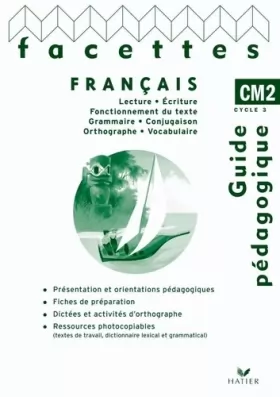 Couverture du produit · Facettes Français CM2 éd. 2010 - Guide pédagogique