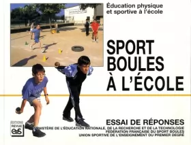 Couverture du produit · Sport boules à l'école: Education physique et sportive à l'école