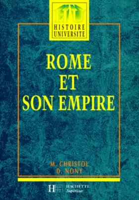 Couverture du produit · Rome et son empire : Des origines aux invasions barbares, édition 1997