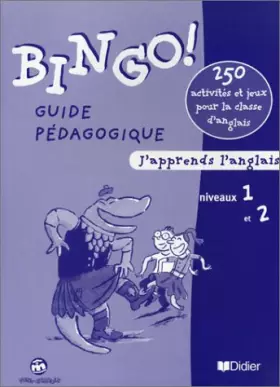 Couverture du produit · Bingo ! : Niveaux 1 et 2, CM1-CM2, guide pédagogique