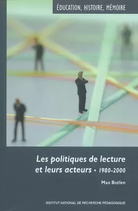 Couverture du produit · Les politiques de lecture et leurs acteurs : 1980-2000