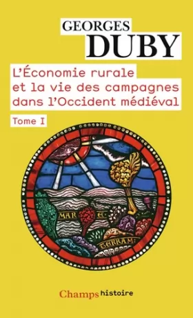 Couverture du produit · L'économie rurale et la vie des campagnes dans l'Occident médiéval (France, Angleterre, Empire IXe-XVe siécles) : Tome 1