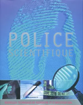 Couverture du produit · Police scientifique : Nouvelles techniques de recherche et d'investigation