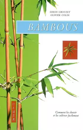 Couverture du produit · Bambous : Comment les cultiver facilement
