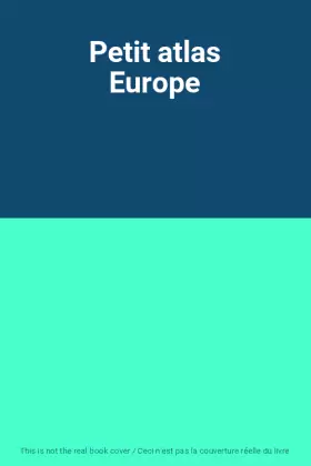 Couverture du produit · Petit atlas Europe