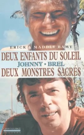Couverture du produit · Deux enfants du soleil pour deux monstres sacrés : Jacques Brel et Johnny Hallyday