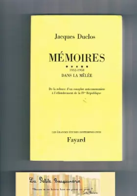 Couverture du produit · Memoires, Tome 5, 1952-1958, Dans la mêlée : De la relance d'un complot anticommuniste à l'effondrement de la IVè République