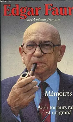 Couverture du produit · MEMOIRES.TOME 1.AVOIR TOUJOURS RAISON C'EST UN GRAND TORT.