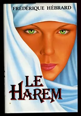 Couverture du produit · Le harem / Hébrard, Frédérique / Réf5432
