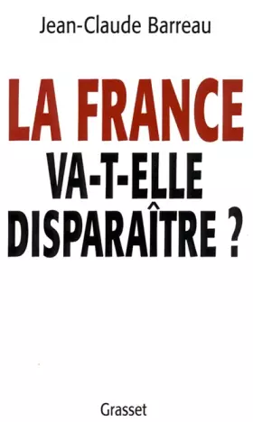 Couverture du produit · La France va-t-elle disparaître ?