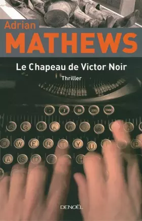 Couverture du produit · Le Chapeau de Victor Noir