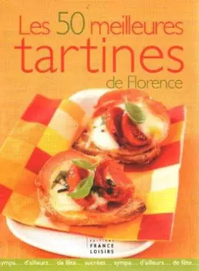 Couverture du produit · Les 50 meilleures tartines de Florence