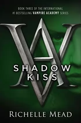 Couverture du produit · Shadow Kiss: A Vampire Academy Novel
