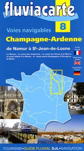 Couverture du produit · Les voies navigables de Champagne-Ardennne: De Namur à Saint-Jean-de-Losne par la Meuse et son canal, le canal des Ardennes, le