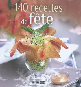 Couverture du produit · 140 recettes de fête