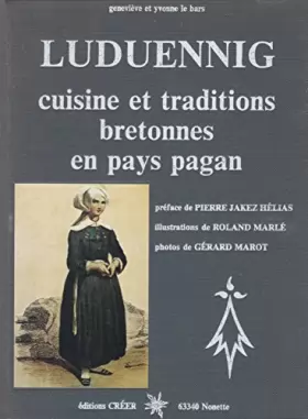 Couverture du produit · Luduennig : cuisine et traditions bretonnes en pays pagan