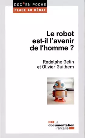 Couverture du produit · Le robot est-il l'avenir de l'homme ?