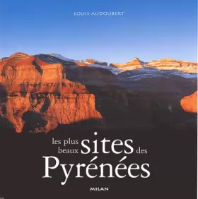 Couverture du produit · Les Plus Beaux Sites des Pyrénées