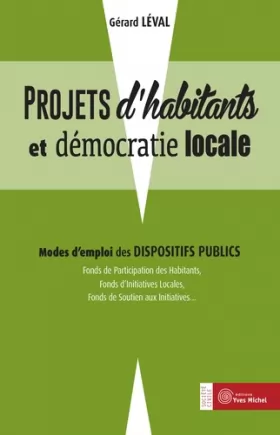 Couverture du produit · Projet d'habitants et démocratie locale : Mode d'emploi des dispositifs publics