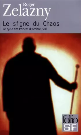Couverture du produit · Le Cycle des princes d'Ambre, tome 8 : Le Signe du chaos