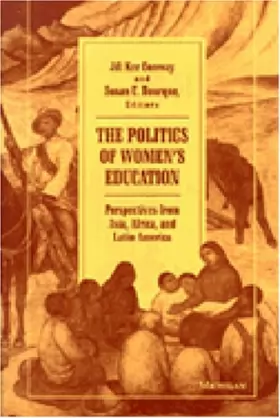 Couverture du produit · The Politics of Women's Education: Perspectives from Asia, Africa, and Latin America
