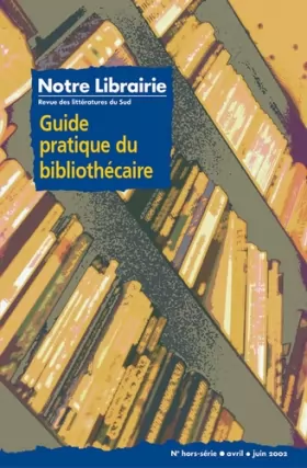 Couverture du produit · Revue notre librairie hors serie guide pratique du bibliothecaire