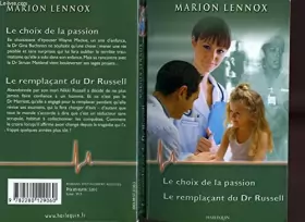Couverture du produit · LE CHOIX DE LA PASSION SUIVI DU REMPLACANT DU DR RUSSELL (DANGEROUS PHYSICIAN - STORM HEAVEN)