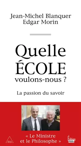 Couverture du produit · Quelle école voulons-nous ? La passion du savoir