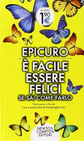 Couverture du produit · È facile essere felici se sai come farlo. Testo greco a fronte