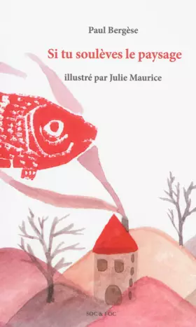 Couverture du produit · Si tu soulèves le paysage