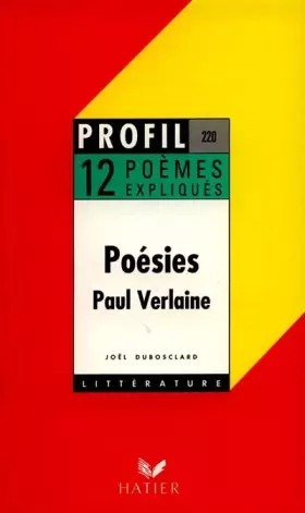Couverture du produit · Poésies de Paul Verlaine. 12 poèmes expliqués
