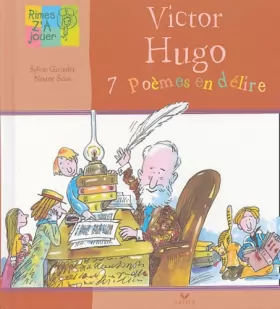 Couverture du produit · Victor Hugo, sept poèmes en délire