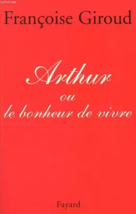 Couverture du produit · Arthur ou Le bonheur de vivre