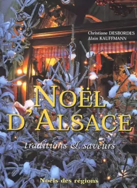 Couverture du produit · Noël d'Alsace. Traditions & saveurs